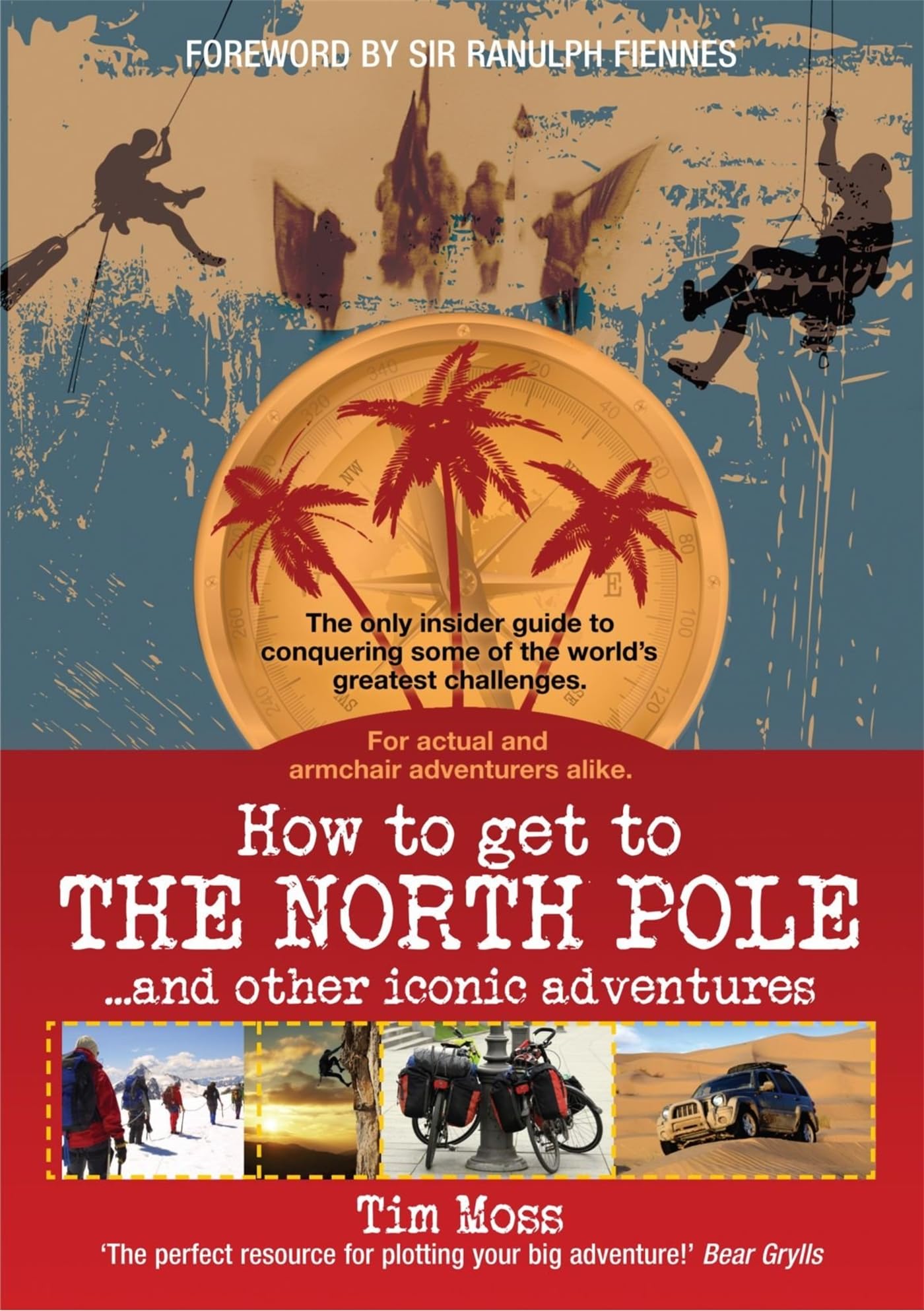 How to Get to the North Pole: . . . and Other Iconic Adventures Leisure, Home & Garden