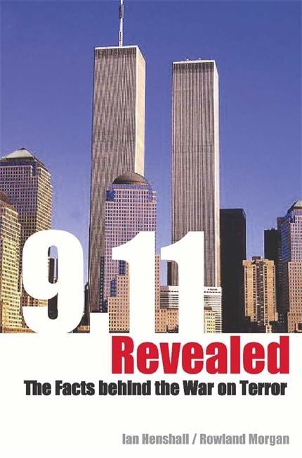 9.11 Revealed: Challenging the Facts Behind the War on Terror book