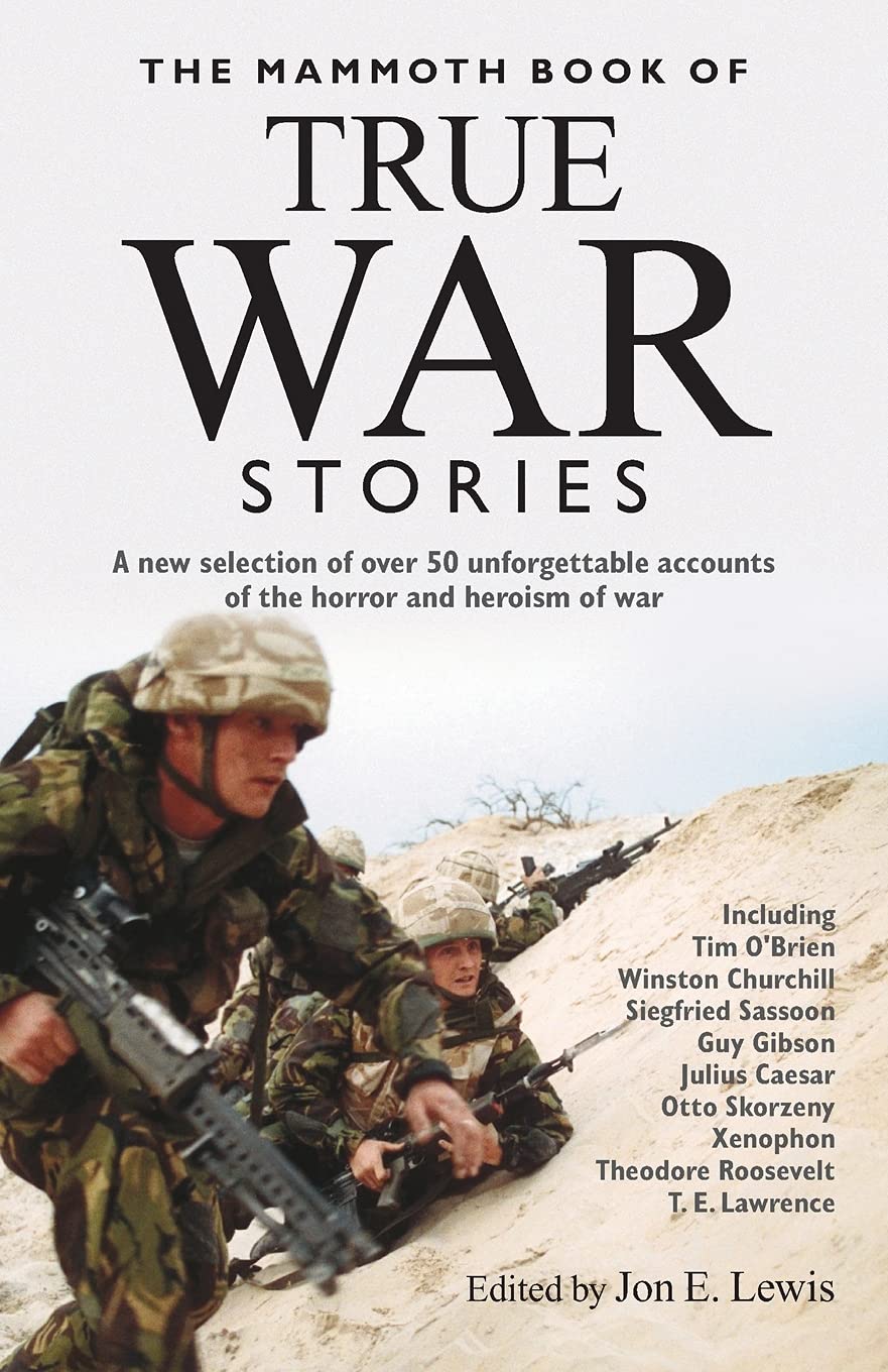 The Mammoth Book of True War Stories: B Format (Mammoth Books) Memories