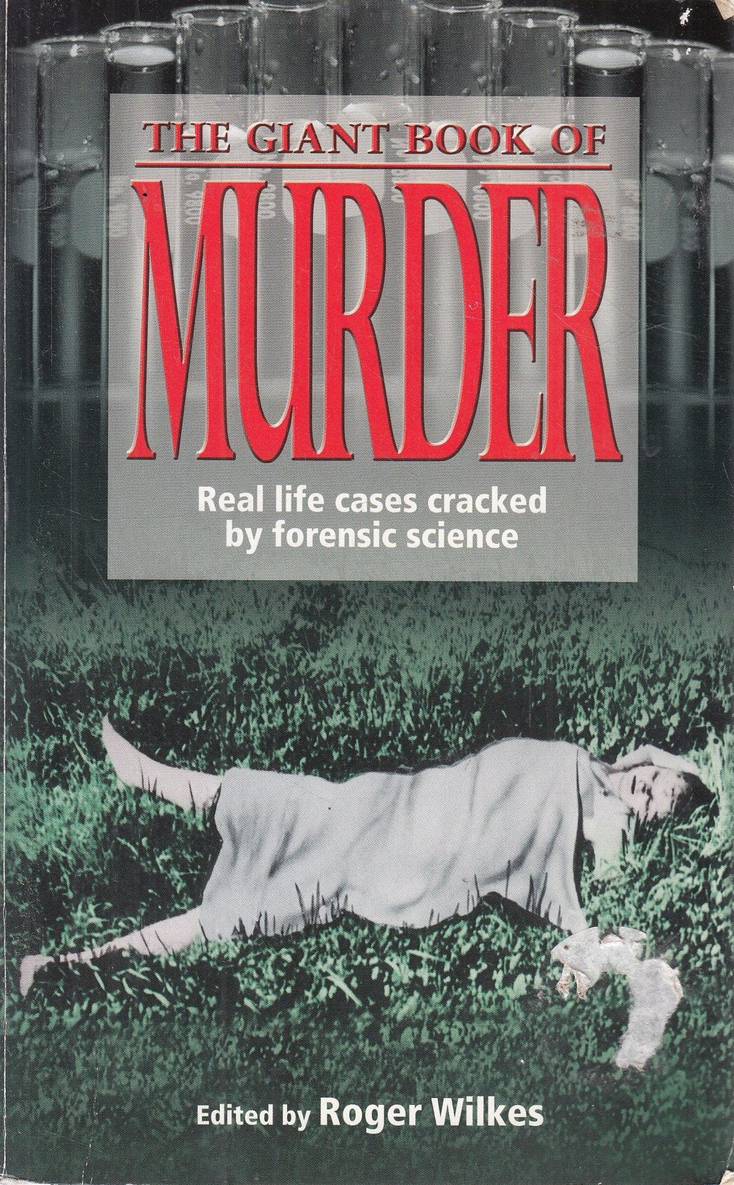 Giant Book of Murder, The: Real Life Cases Cracked by Forensic Science Books