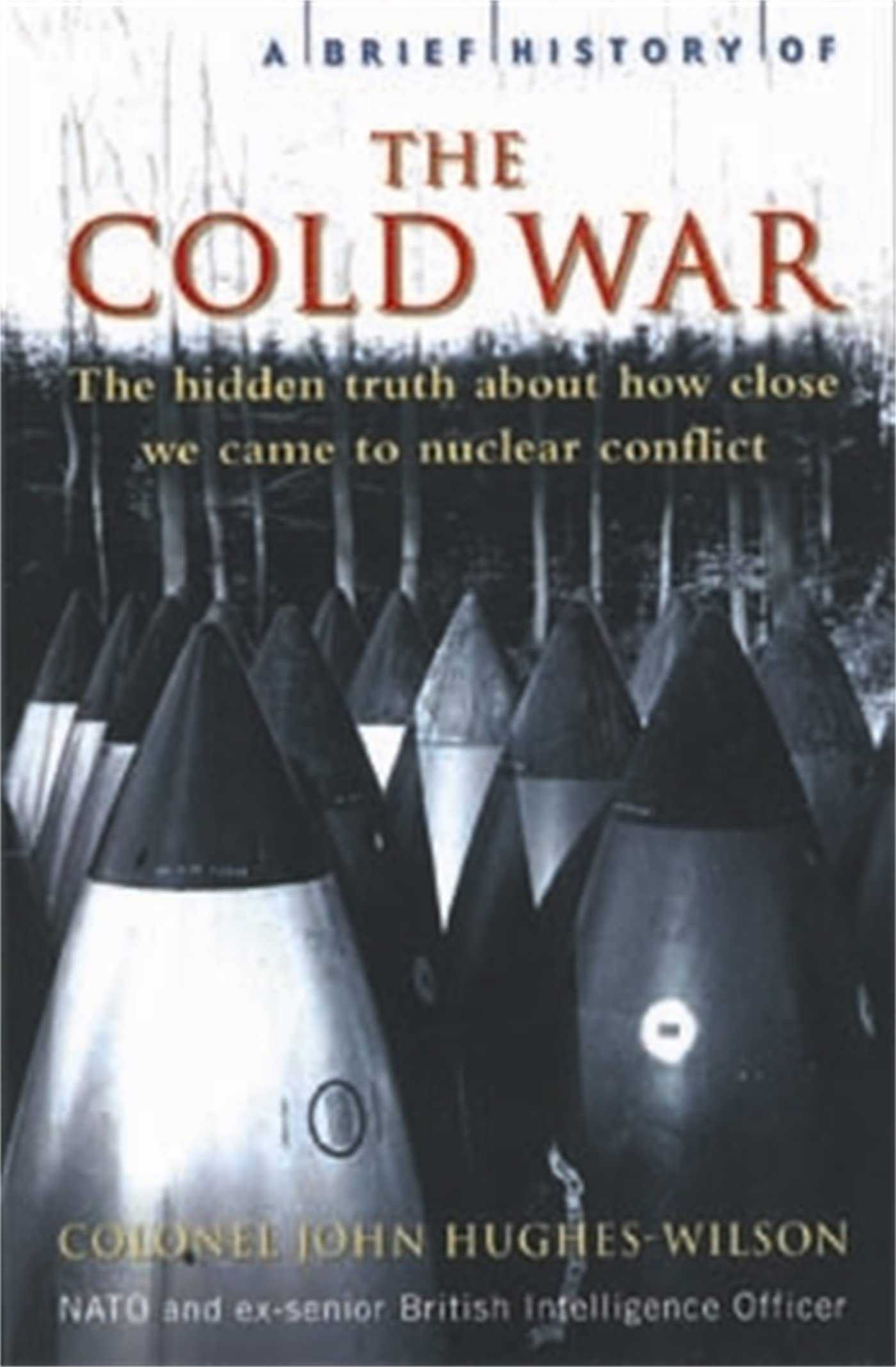 A Brief History of the Cold War Politics & History