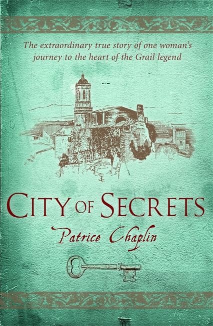 City of Secrets: The Extraordinary True Story of the Woman Who Found Herself at the Heart of the Grail Books