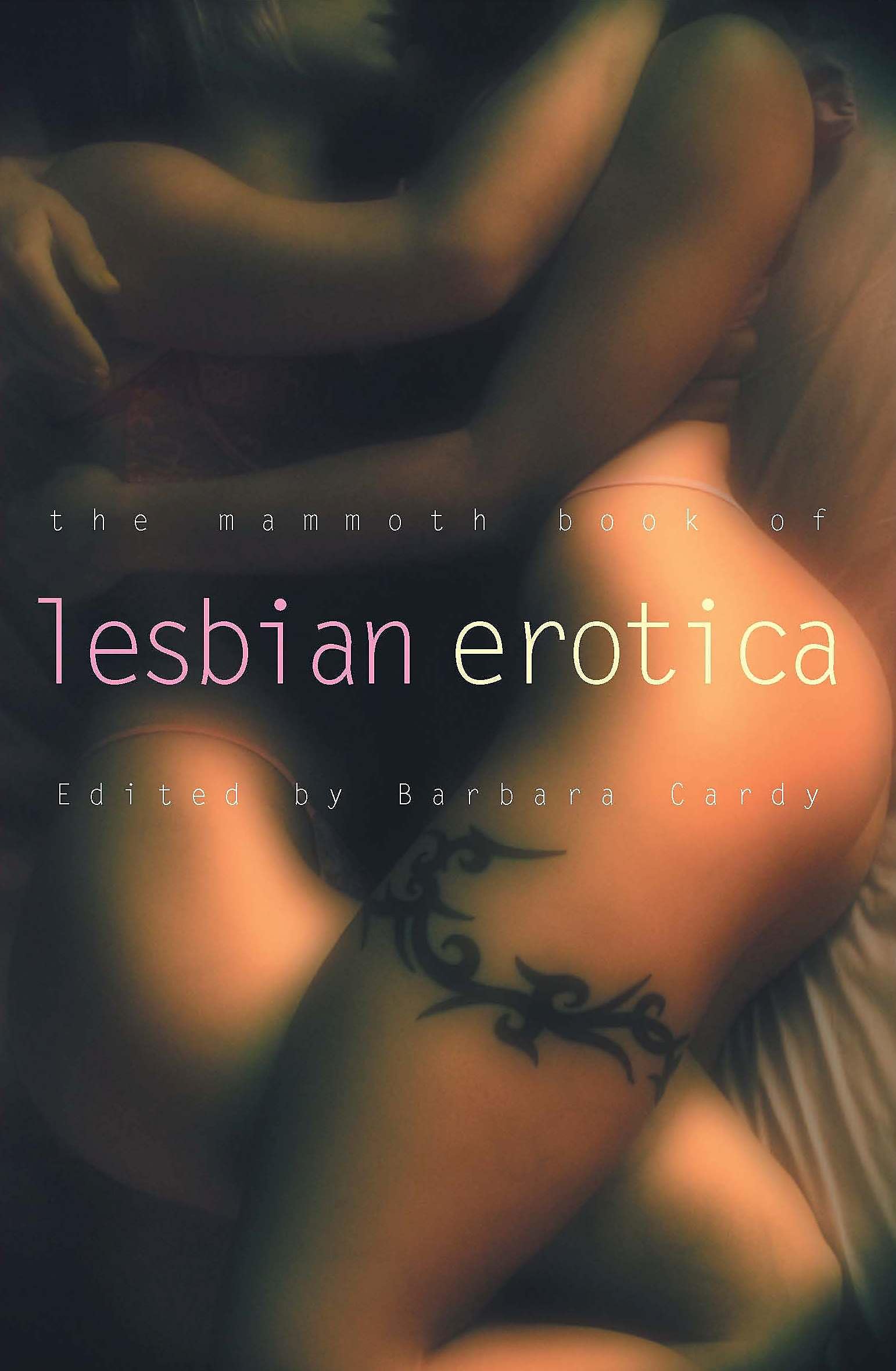 The Mammoth Book of Lesbian Erotica: New Edition (Mammoth Books) Contemporary literature