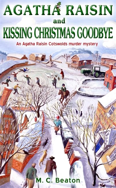 Agatha Raisin and Kissing Christmas Goodbye Contemporary literature