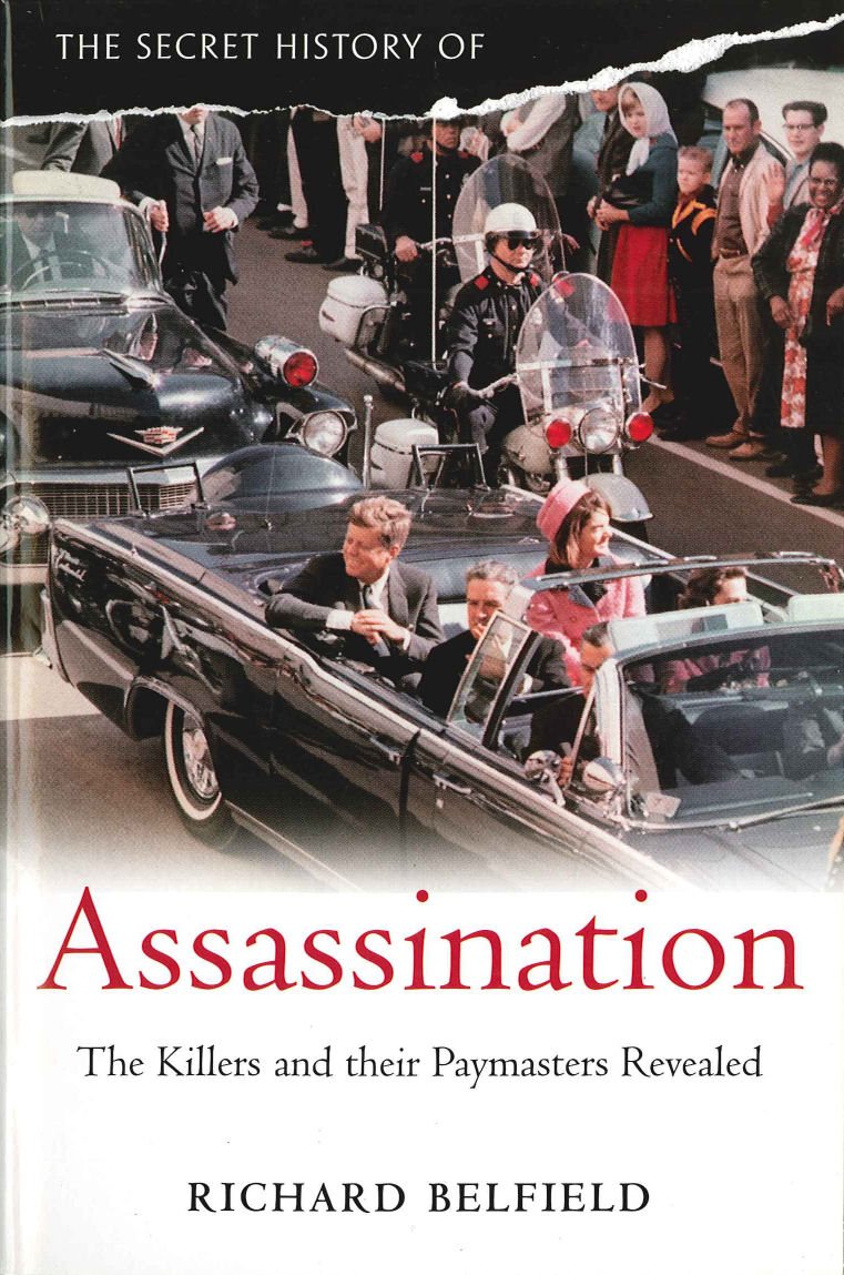 The Secret History of Assassination: The Killers and Their Paymasters Revealed Politics & Society