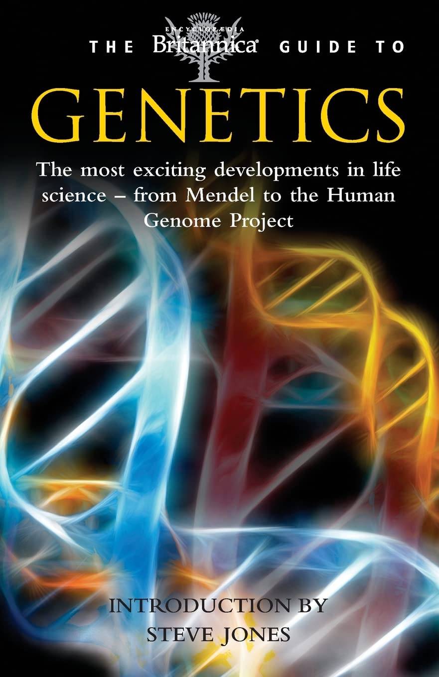 The Britannica Guide to Genetics: The Most Exciting Development in Life Science - from Mendel to the Human Genome Project (Britannica Guides) Crime & Thrillers