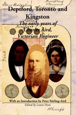 Deptford, Toronto and Kingston: The Early Years of Charles Aird, Victorian Engineer Art & Literature