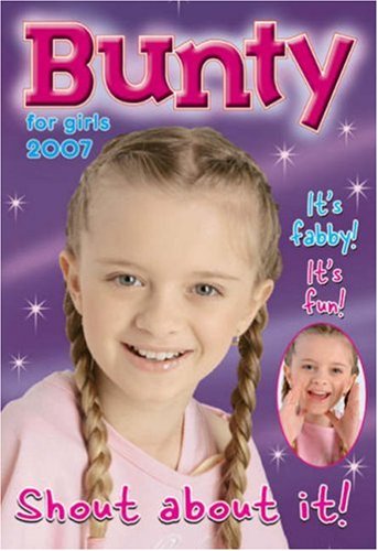 "Bunty" Annual 2007: For Girls ("Bunty" Annual: For Girls) Children's books