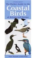 The Pocket Guide to the Coastal Birds of Britain and Europe book