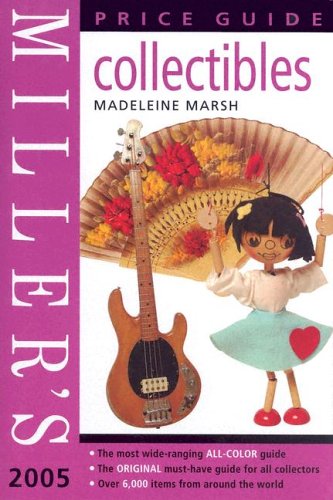 Millers Collectibles Price Guide 2005 (MILLER'S COLLECTABLES PRICE GUIDE) Hobbies & Crafts