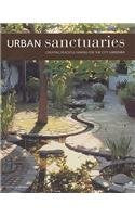 Urban Sanctuaries: Creating Peaceful Havens for the City Gardener Garden & Plants