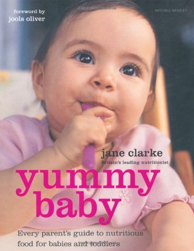 Yummy Baby: The essential first nutrition bible & cookbook Leisure, Home & Garden
