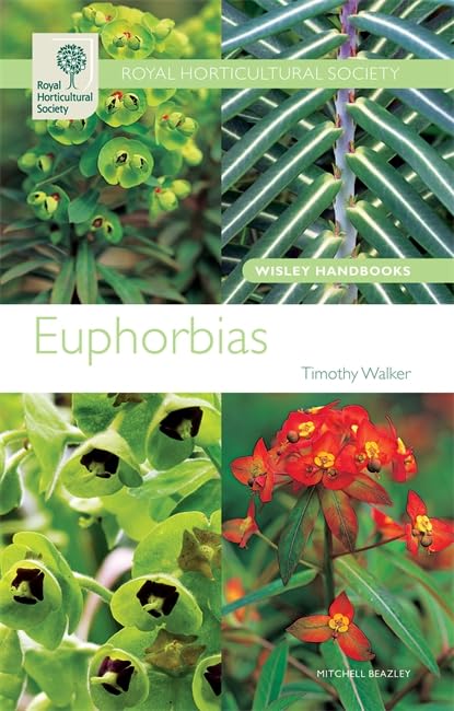 RHS Wisley Handbook: Euphorbias (Royal Horticultural Society Wisley Handbooks) Garden & Plants