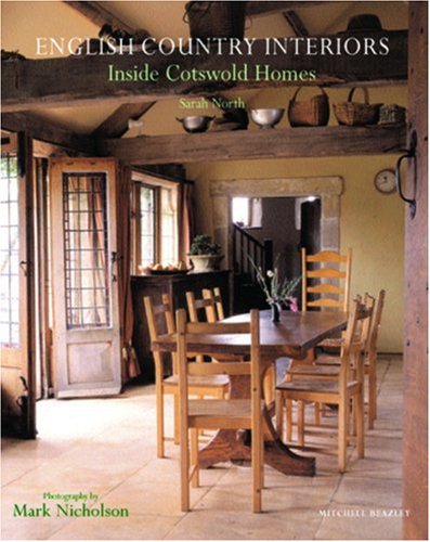 English Country Interiors: Inside Cotswold Homes Architecture