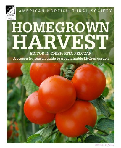 Homegrown Harvest: A Season-by-season Guide to a Sustainable Kitchen Garden Garden & Plants