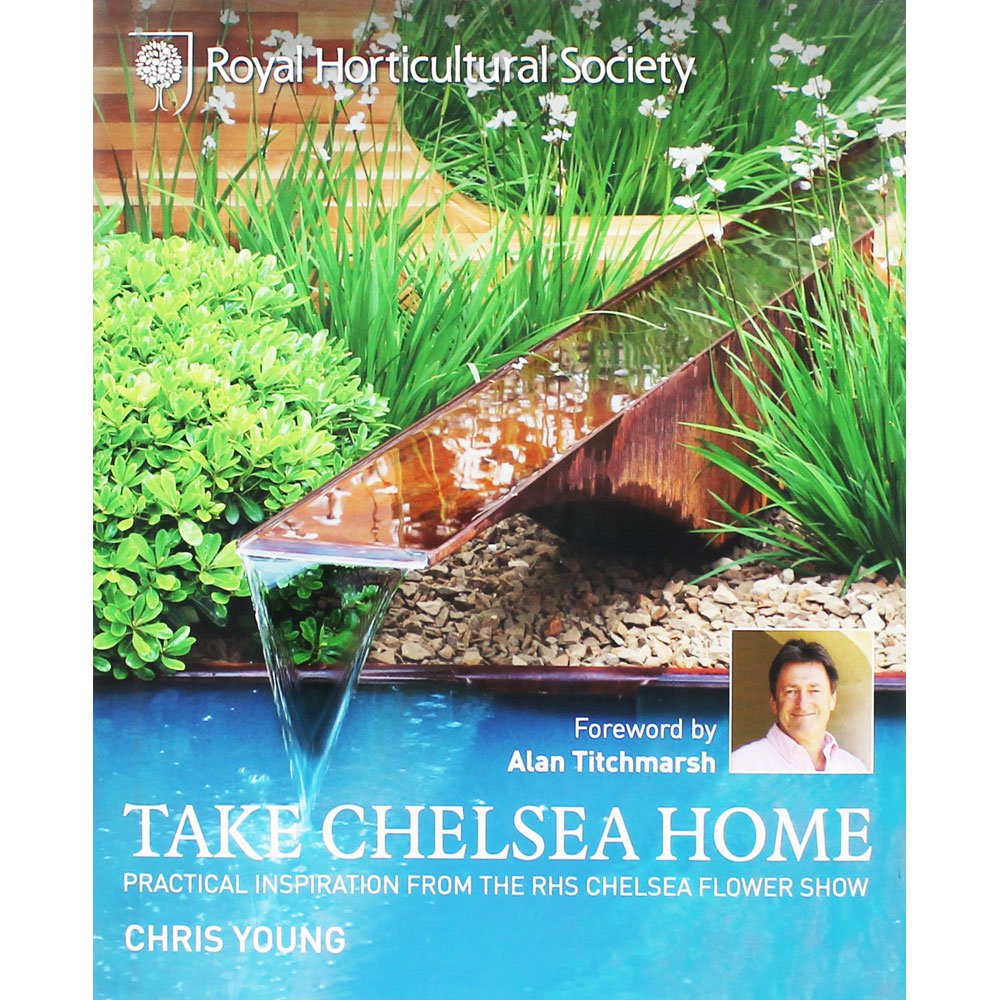 RHS Take Chelsea Home: Practical inspiration from the RHS Chelsea Flower Show Garden & Plants