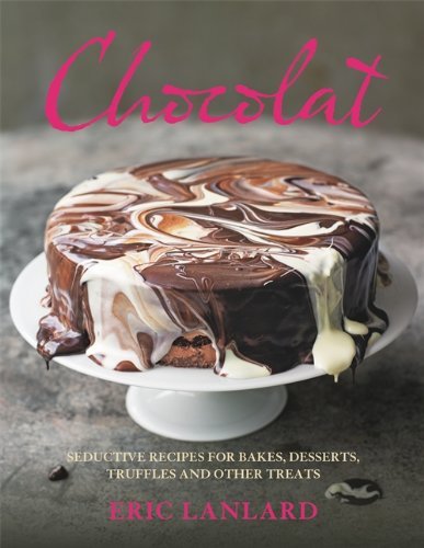 Chocolat: Seductive Recipes for Bakes, Desserts, Truffles and Other Treats Leisure, Home & Garden