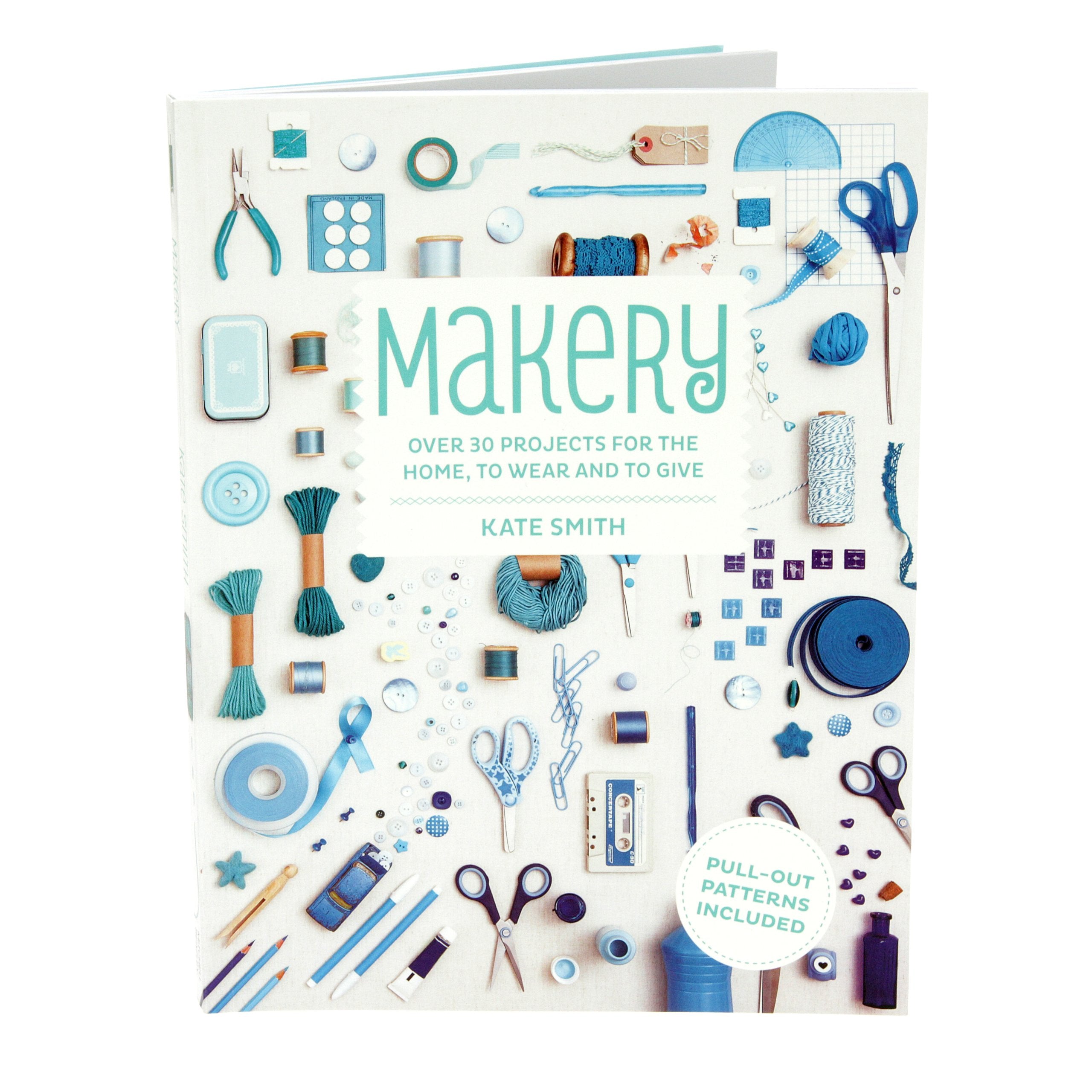 Makery: Over 30 Projects for the Home, to Wear and to Give Hobbies & Crafts