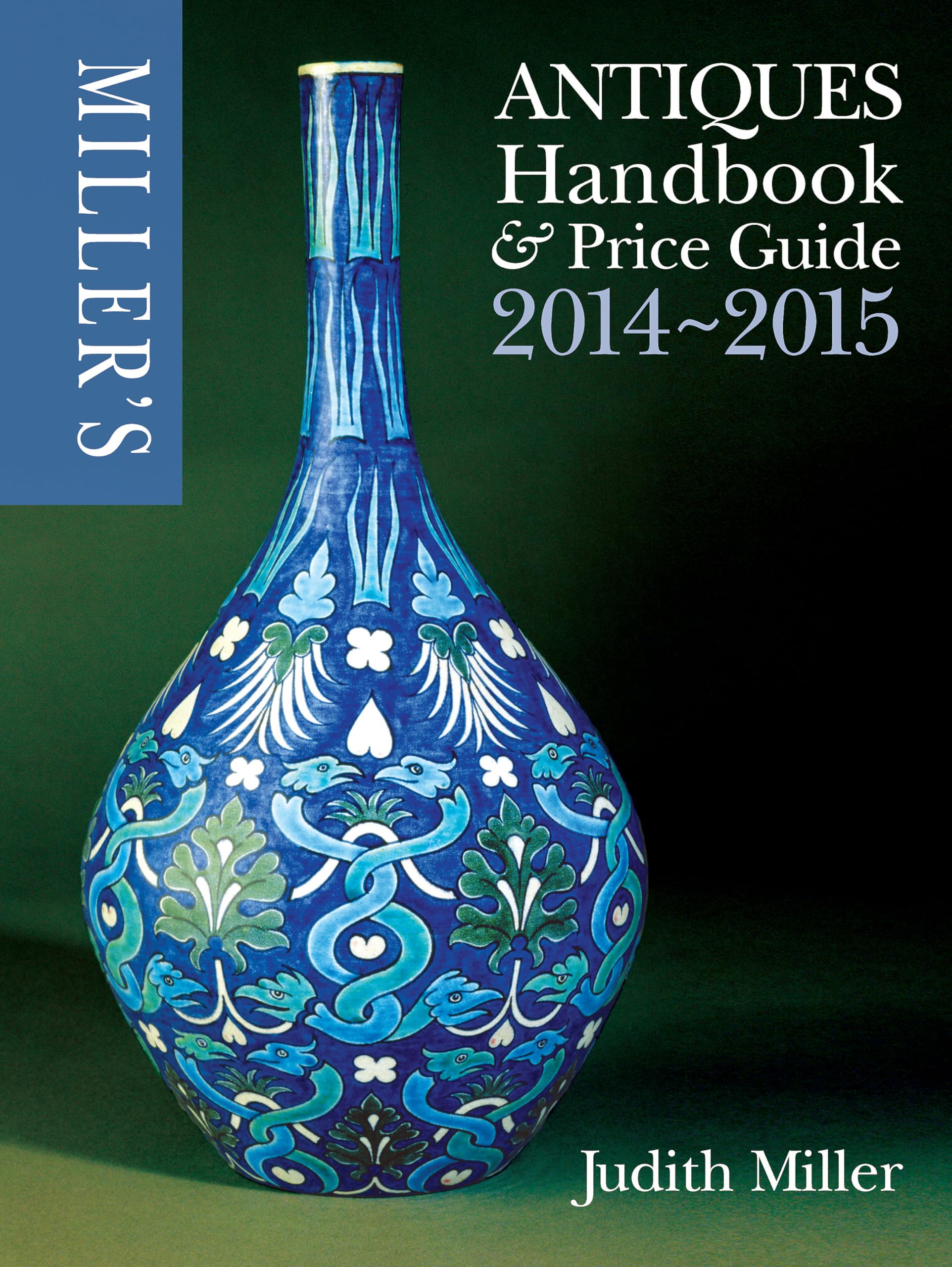 Miller's Antiques Handbook & Price Guide 2014-2015 book