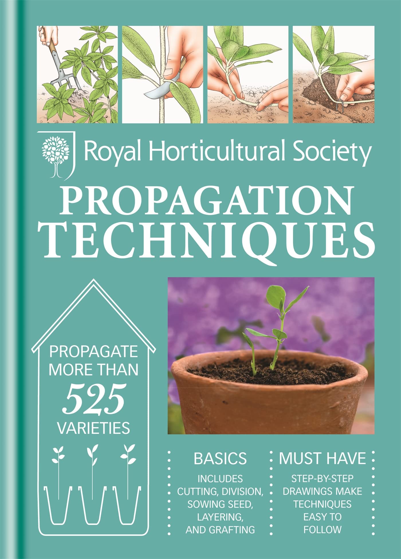RHS Handbook: Propagation Techniques: Simple techniques for 1000 garden plants (Royal Horticultural Society Handbooks) Garden & Plants