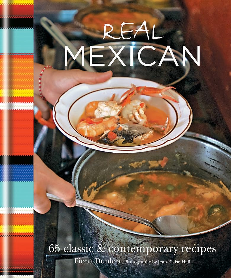 Real Mexican: 65 Classic & Contemporary Recipes Leisure, Home & Garden