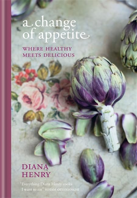 A Change of Appetite: Where delicious meets healthy book