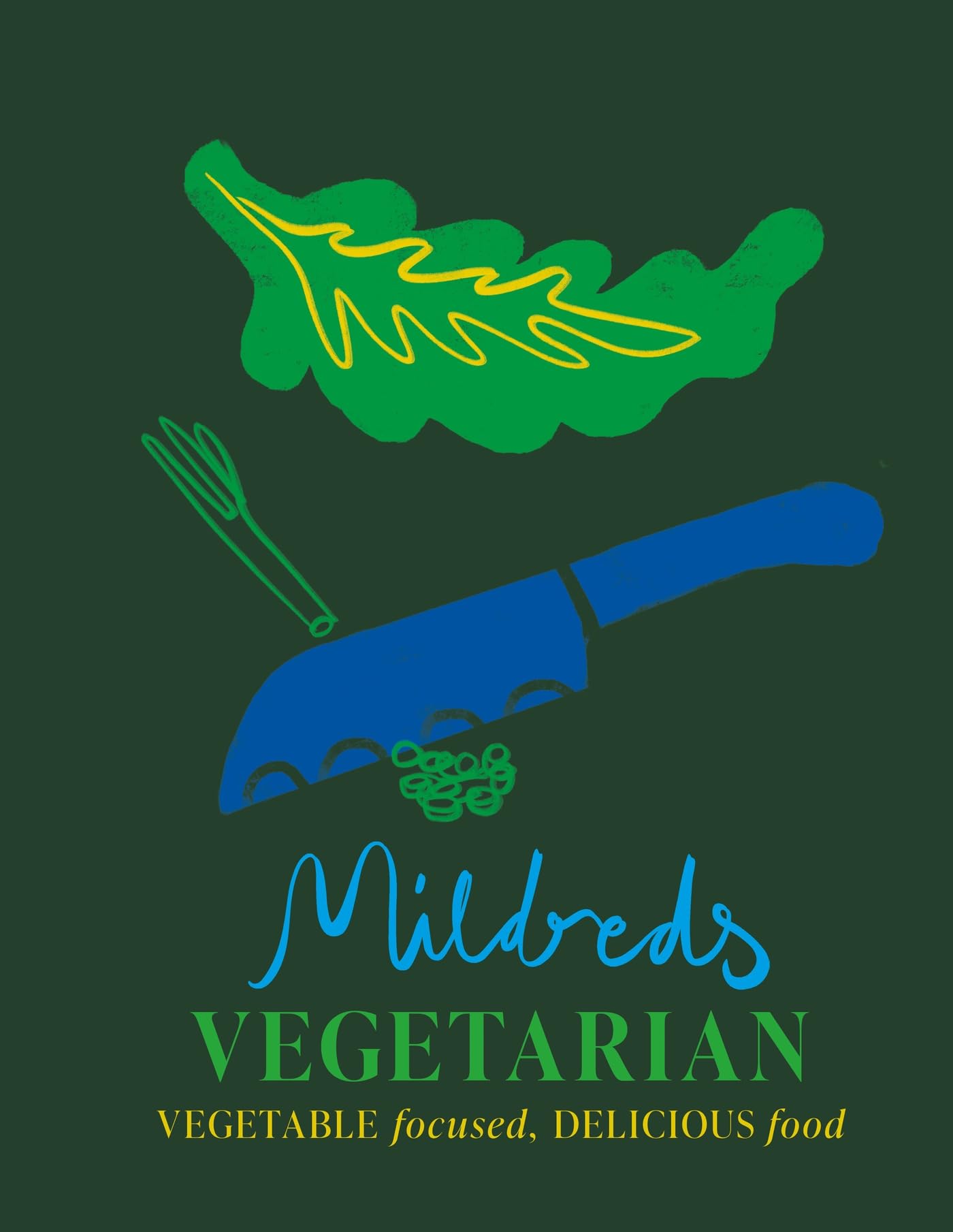 Mildreds Vegetarian: Vegetable focused, delicious food Leisure, Home & Garden