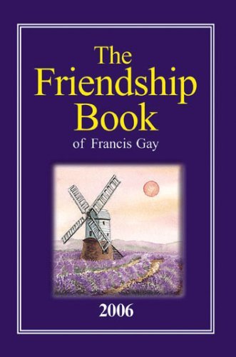 The Friendship Book of Francis Gay: a Thought for each day in 2006 Contemporary literature