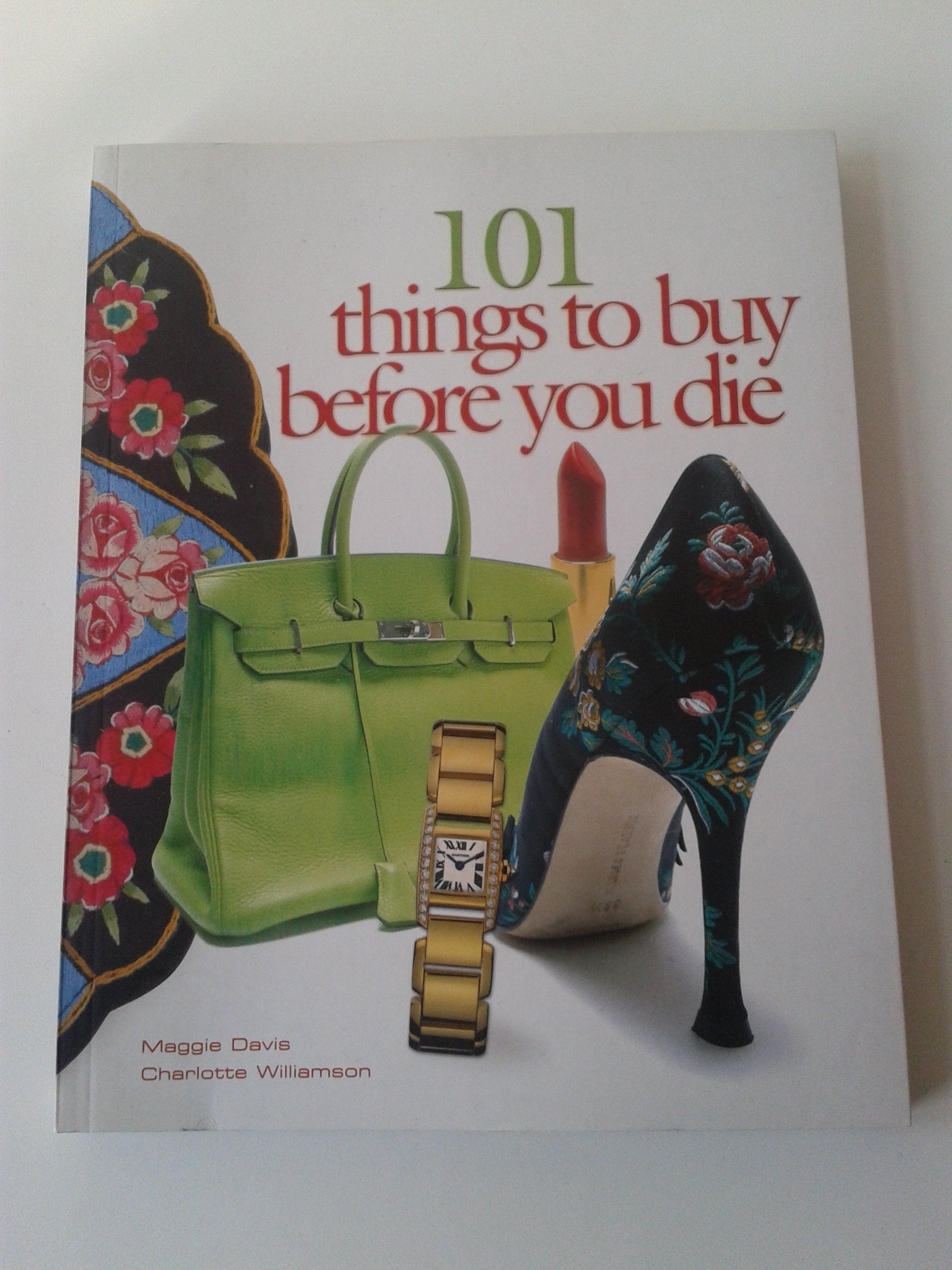 101 Things to Buy Before You Die Learning & Reference