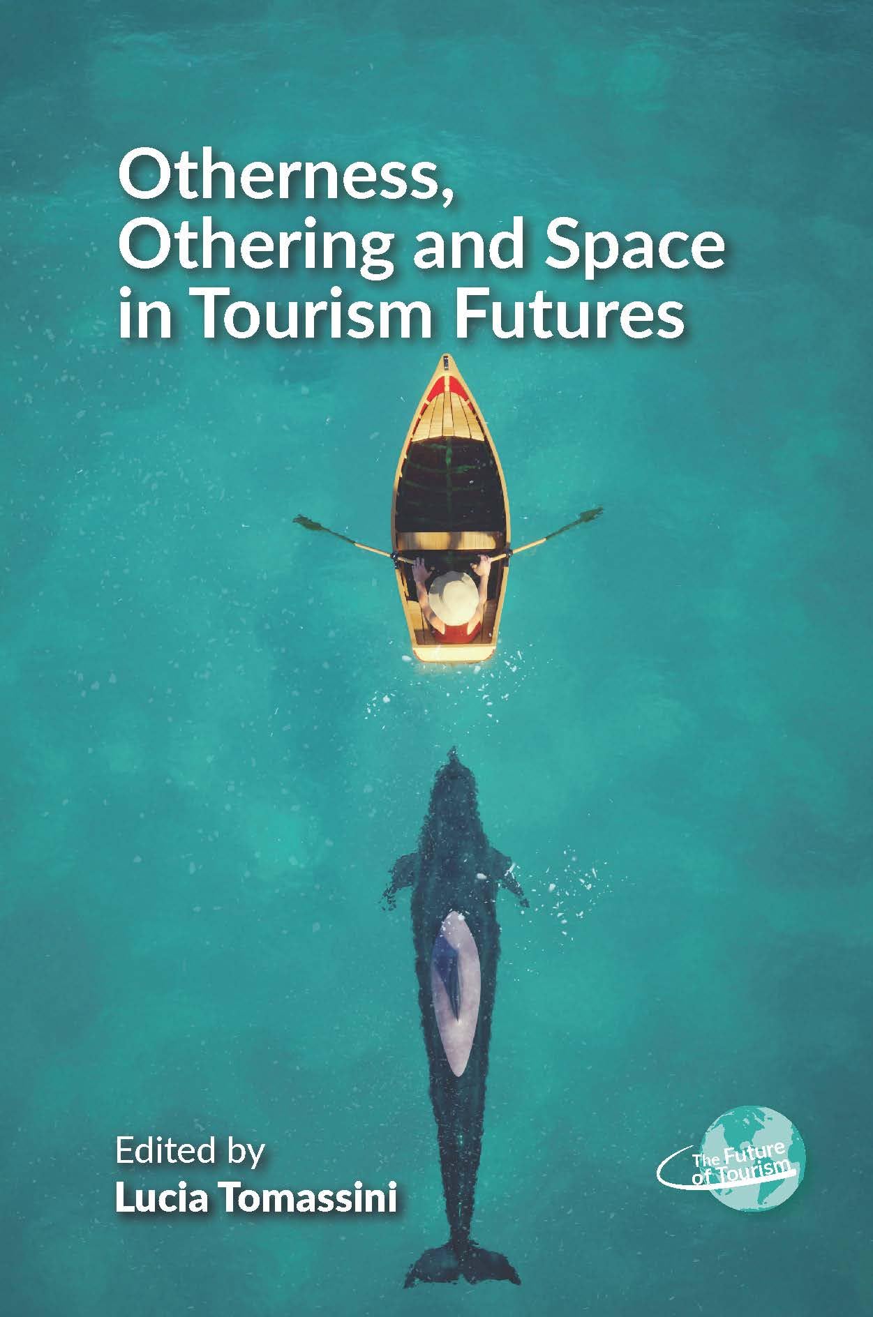 Otherness, Othering and Space in Tourism Futures Social Sciences