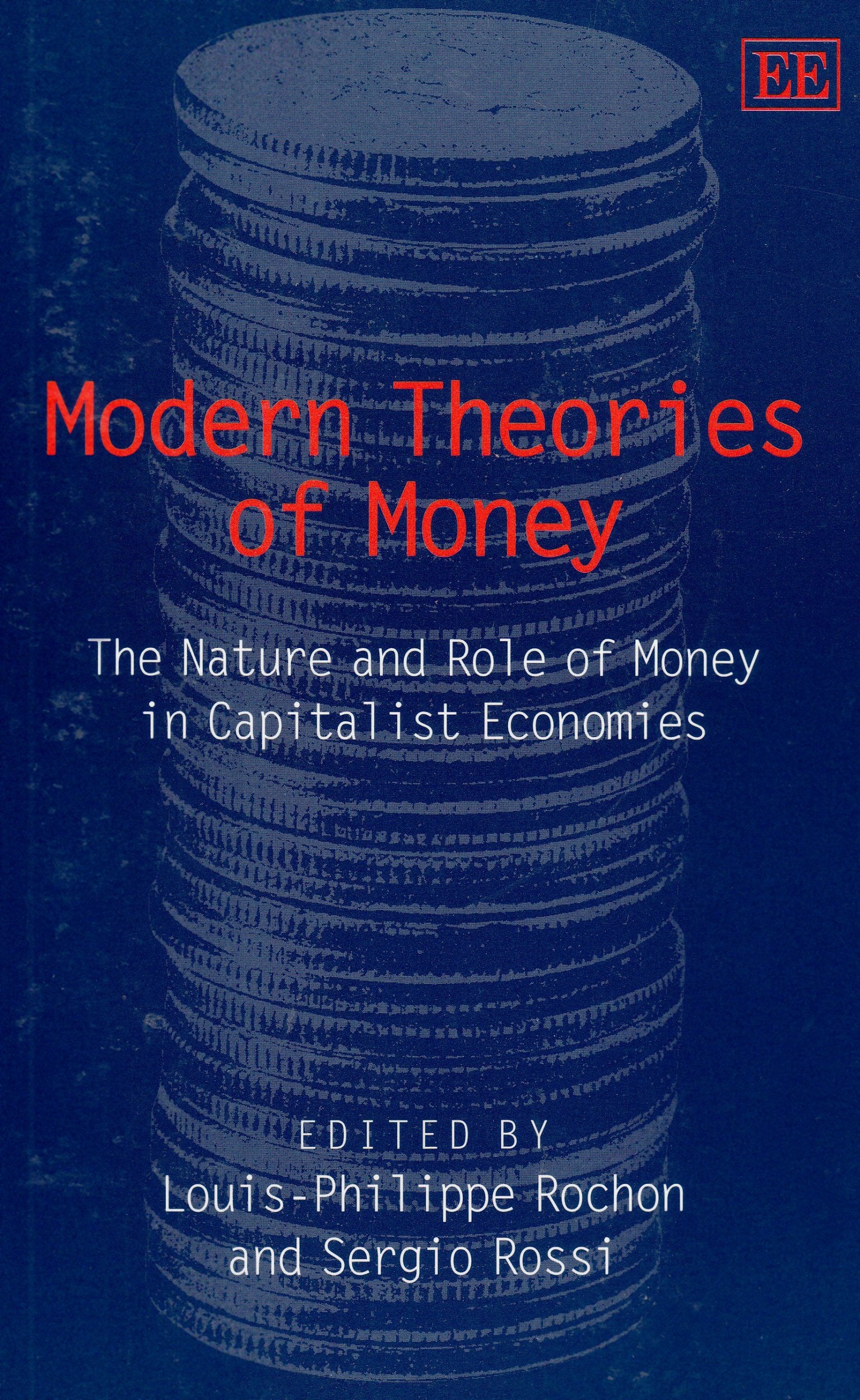 Modern Theories Of Money: The Nature And Role Of Money In Capitalist Economies book