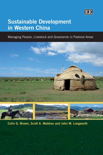 Sustainable Development in Western China: Managing People, Livestock and Grasslands in Pastoral Areas Business, Finance & Career