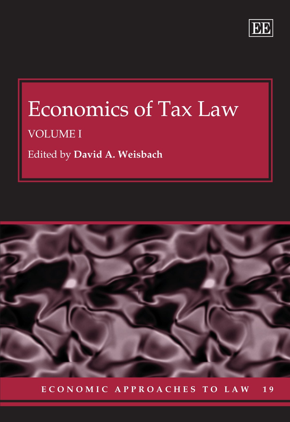 Economics Of Tax Law (Economic Approaches to Law, 19, Band 19) Law
