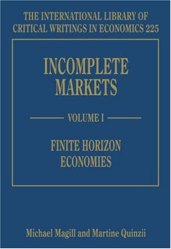 Incomplete Markets (International Library of Critical Writings in Economics, 225) Business, Finance & Career