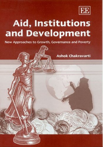 Aid, Institutions And Development: New Approaches to Growth, Governance And Poverty Social Sciences