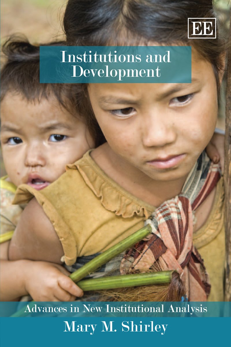 Institutions and Development (Advances in New Institutional Analysis) Business, Finance & Career