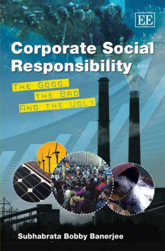 Corporate Social Responsibility: The Good, the Bad and the Ugly book