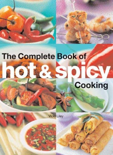 The Complete Book of Hot and Spicy Cooking Leisure, Home & Garden