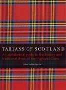 Tartans of Scotland: An Alphabetical Guide to the History and Traditional Dress of the Scottish Clans Books