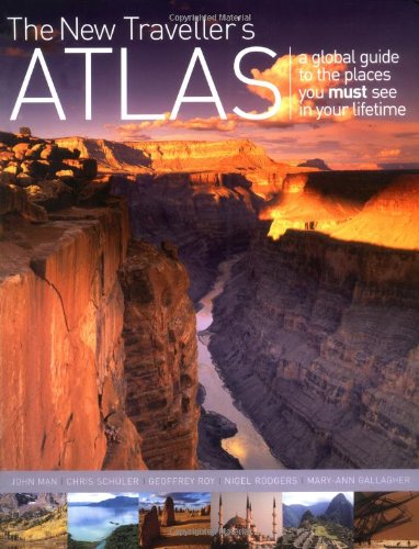 The New Traveller's Atlas: A Global Guide to the Places You Must See in Your Lifetime Leisure, Home & Garden