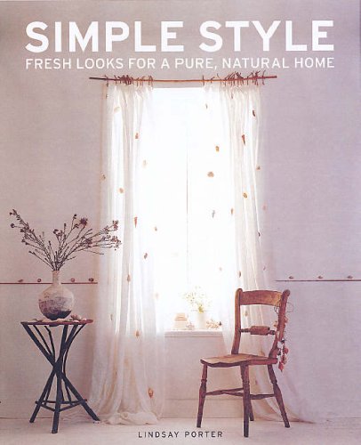 Simple Style: Fresh Looks for a Pure Natural Home Hobbies & Crafts