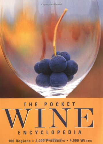 The Pocket Wine Encyclopedia: 100 Regions, 2000 Producers, 4000 Wines book