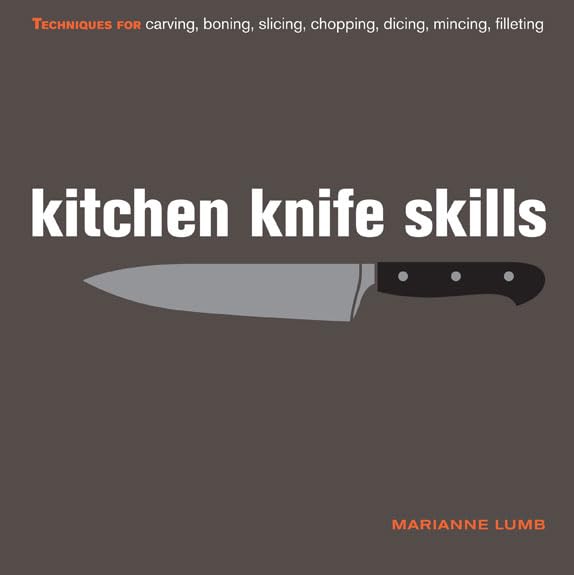 Kitchen Knife Skills: Techniques for Carving, Boning, Slicing, Chopping, Dicing, Mincing, Filleting Leisure, Home & Garden