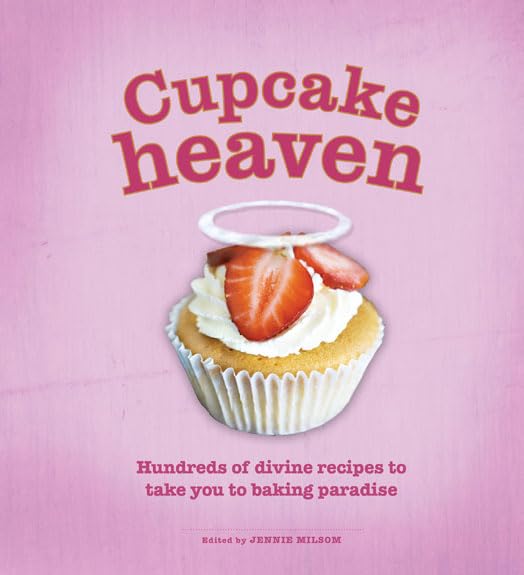 Cupcake Heaven: Hundreds of Divine Recipes to Take You to Baking Heaven Leisure, Home & Garden