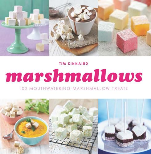 Marshmallows: 100 Mouthwatering Marshmallow Treats Leisure, Home & Garden