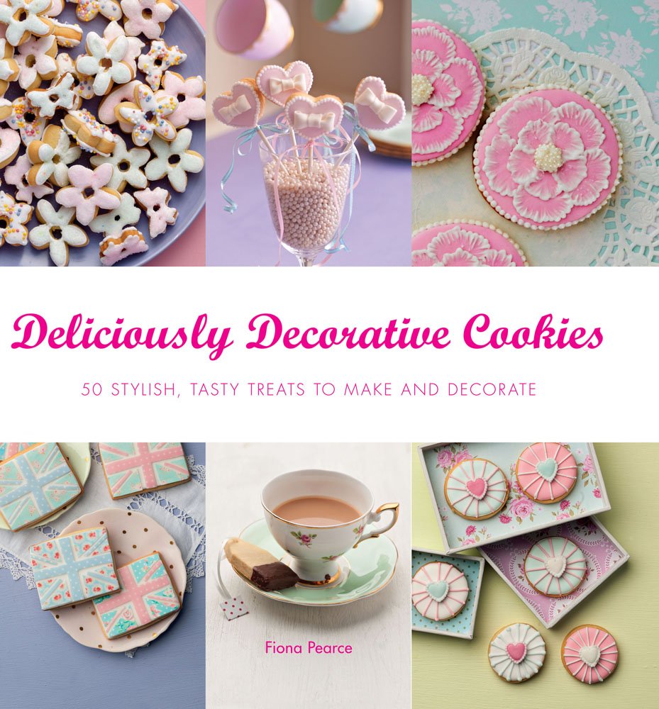 Deliciously Decorative Cookies to Make & Eat: 50 Stylish, Tasty Treats to Make and Decorate Leisure, Home & Garden
