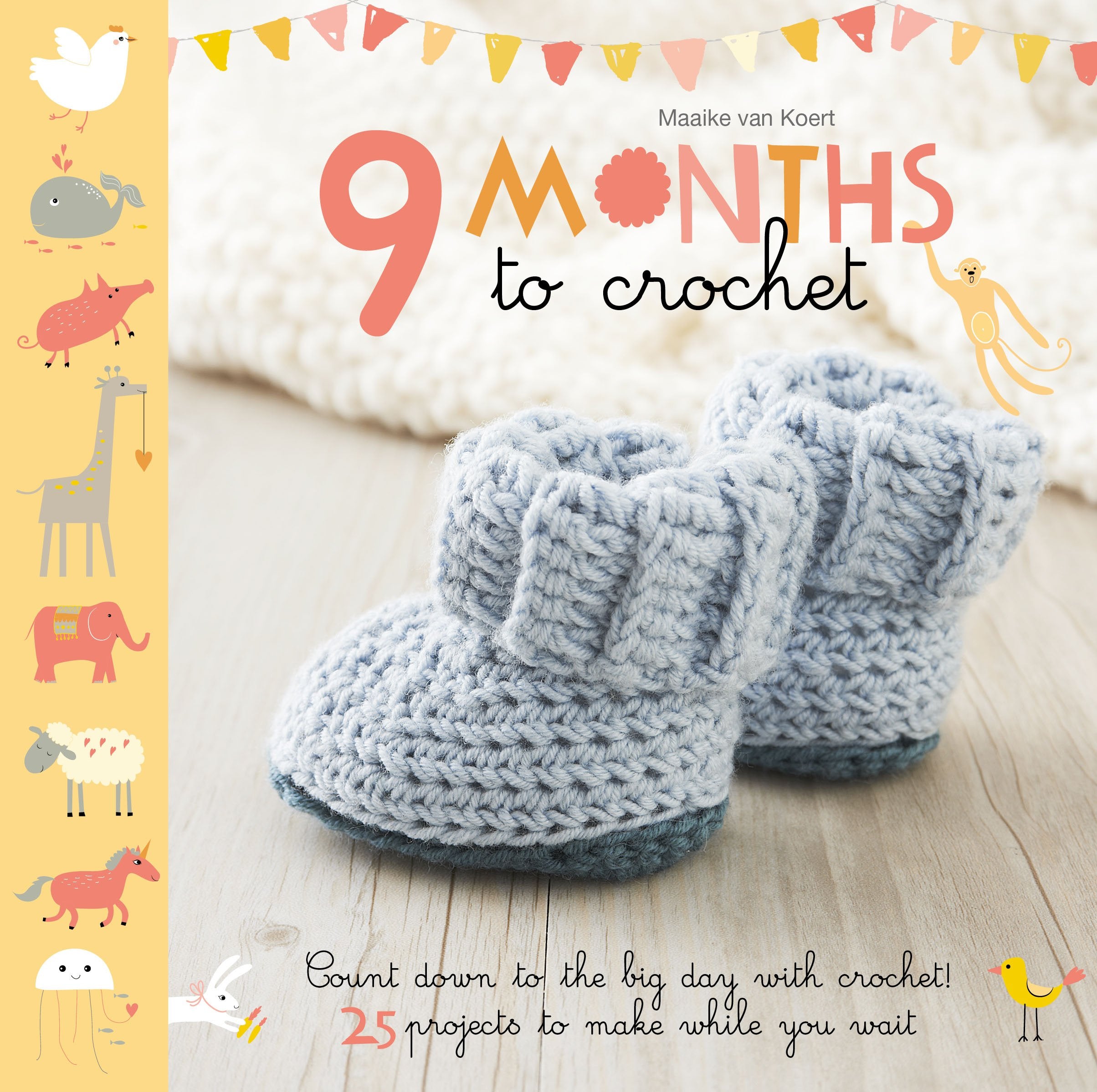 9 Months to Crochet: Count down to the big day with crochet! 25 projects to make while you wait Hobbies & Crafts
