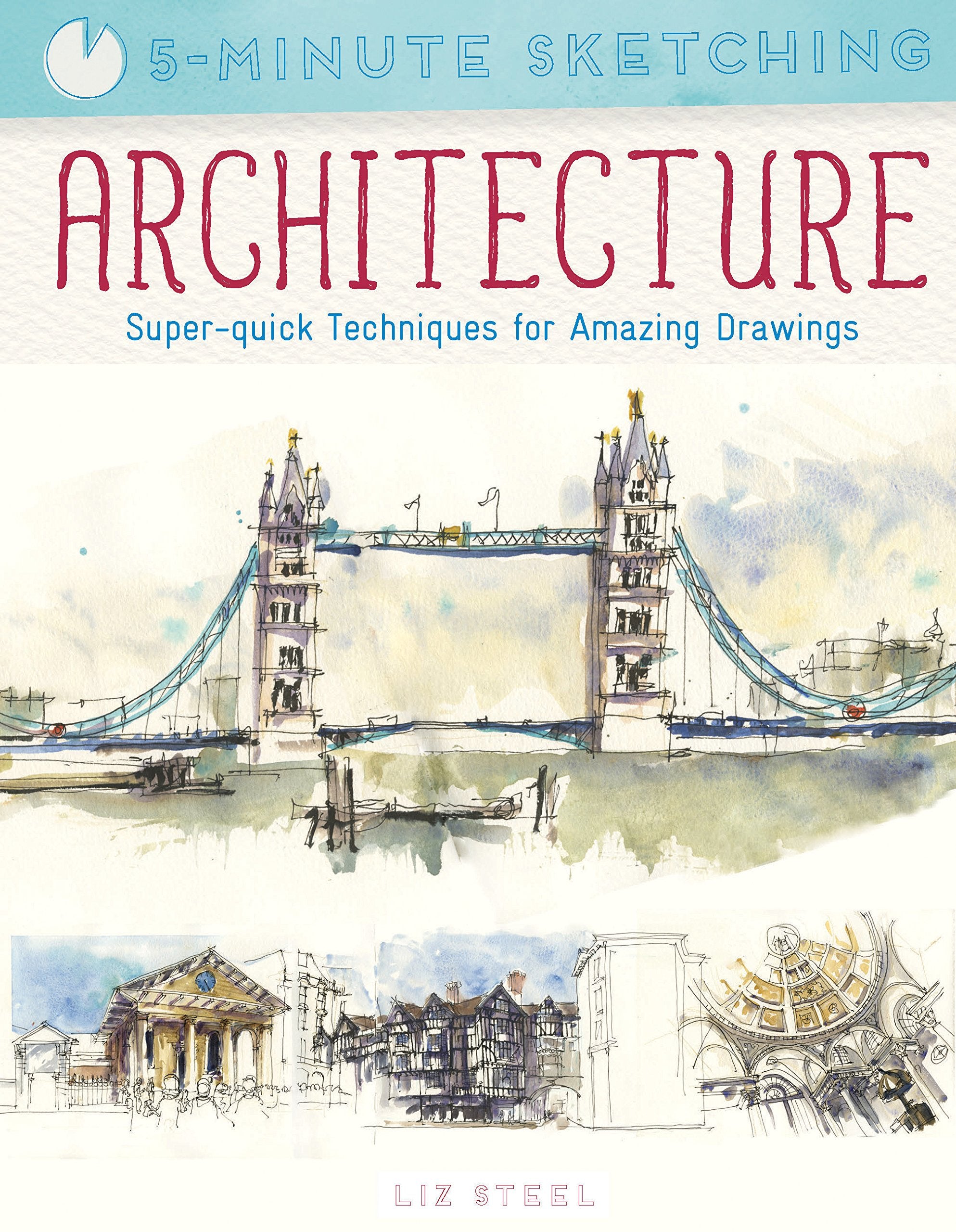 Product Image: Five Minute Sketching: Architecture: Super-quick techniques for amazing drawing
