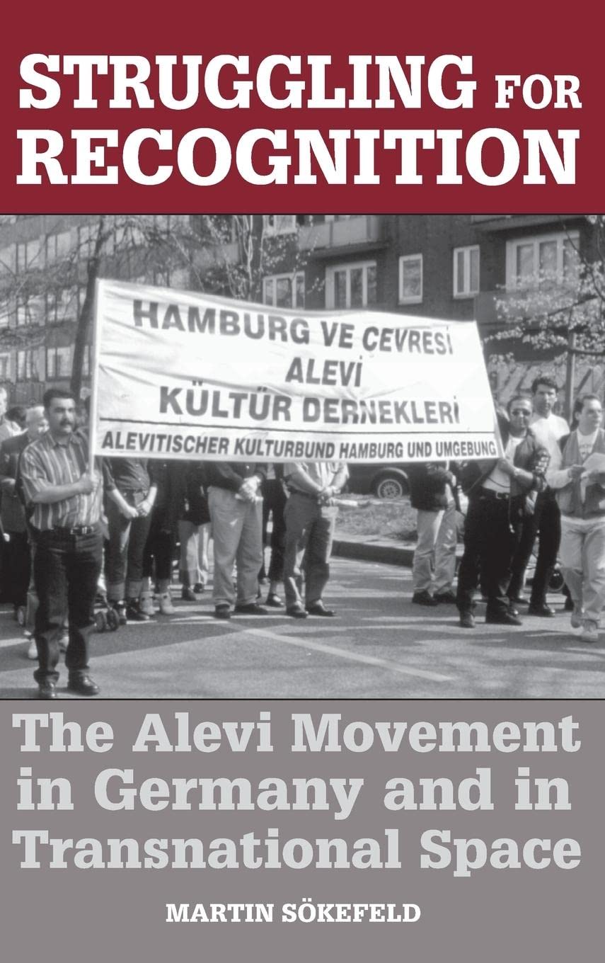 Struggling for Recognition: The Alevi Movement in Germany and in Transnational Space book