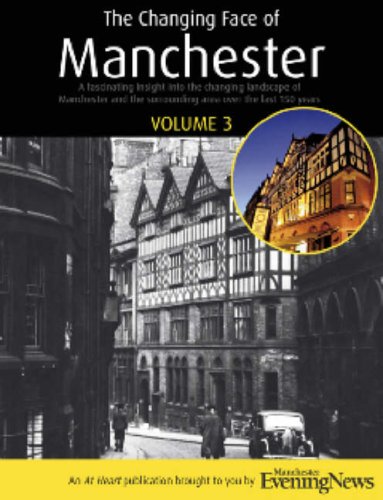 Now and Then (v. 3) (The Changing Face of Manchester) Politics & History